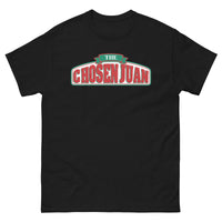 The Chosen Juan / Papa Juan's Shirt