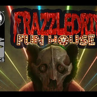 Frazzledrip Fun House
