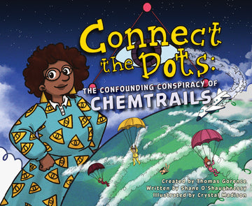 Connect the Dots #1: The Confounding Conspiracy of Chemtrails (Digital)